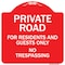 Signmission Private Road For Residents And Guests No Trespassing Heavy-Gauge Aluminum Sign, 18" H, RW-1818-9912 A-DES-RW-1818-9912 - alternate 1